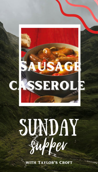 Sunday Supper with Taylors Croft - Sausage Casserole