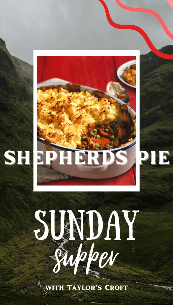 Sunday Supper with Taylors Croft: Shepherds Pie