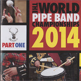 2014 World Pipe Band Championships DVD Part 1