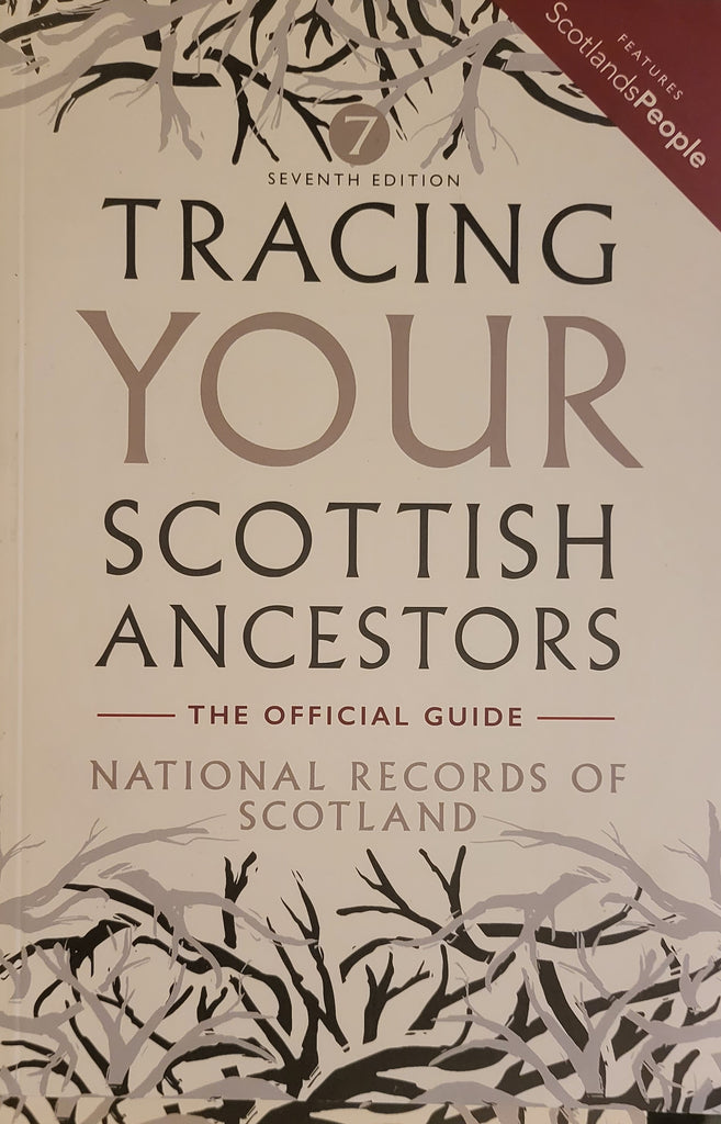 Tracing Your Scottish Ancestors The Official Guide