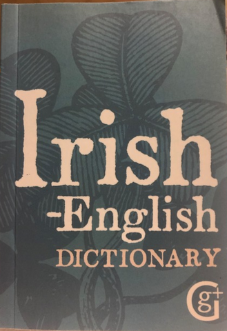 IRISH - ENGLISH DICTIONARY