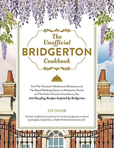 The Unofficial Bridgerton Cookbook