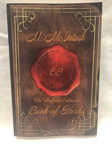 The Unofficial Outlander Book Of Herbs