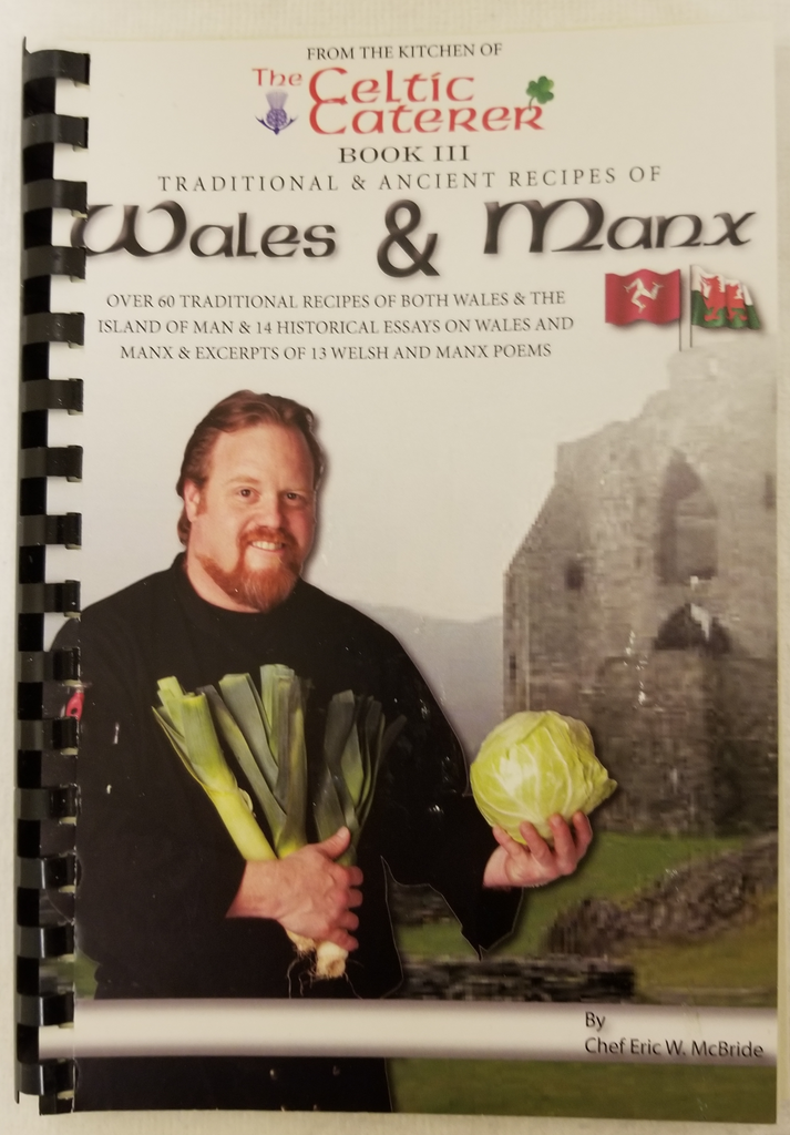 The Celtic Caterer-Traditional & Ancient Recipes of Wales & Manx