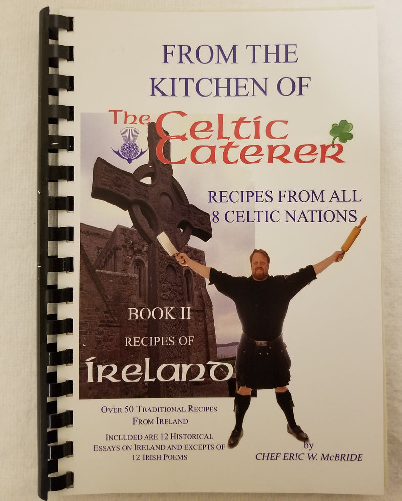 The Celtic Caterer -Recipes Of Ireland Book 2